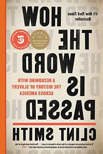 How the World is Passed: A Reckoning with the History of Slavery Across America