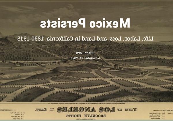 墨西哥继续存在:加州的生命、劳动、损失和土地.  1830年加利福尼亚山的照片